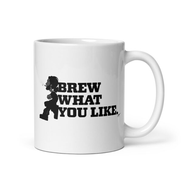 Brew What You Like Mug